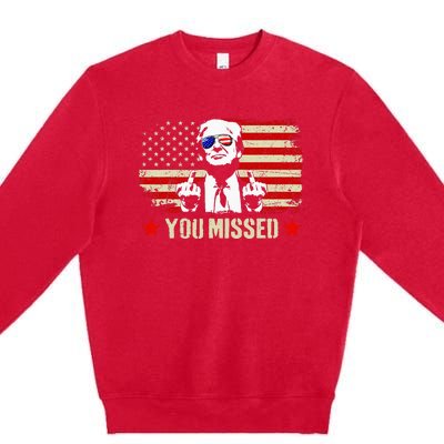 You Missed Usa Flag Donald Trump 2024 Rally Proud American Presidential Election Premium Crewneck Sweatshirt