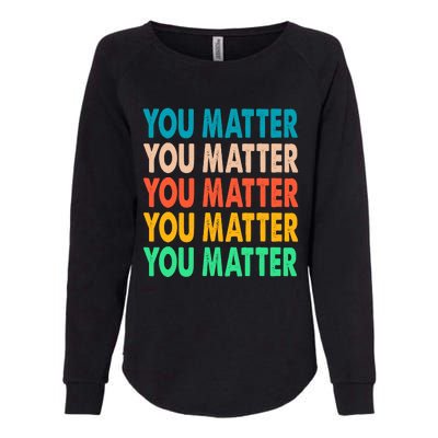 You Matter Vintage Kindness Tees Womens California Wash Sweatshirt