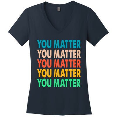 You Matter Vintage Kindness Tees Women's V-Neck T-Shirt