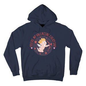 You're My Valentine Everyday Cupid Tall Hoodie