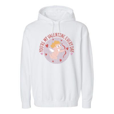 You're My Valentine Everyday Cupid Garment-Dyed Fleece Hoodie