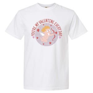 You're My Valentine Everyday Cupid Garment-Dyed Heavyweight T-Shirt