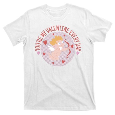 You're My Valentine Everyday Cupid T-Shirt