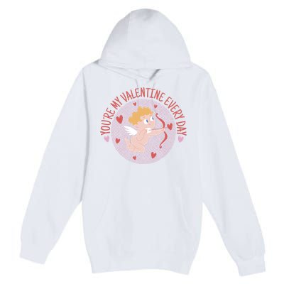 You're My Valentine Everyday Cupid Premium Pullover Hoodie