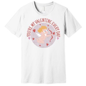 You're My Valentine Everyday Cupid Premium T-Shirt