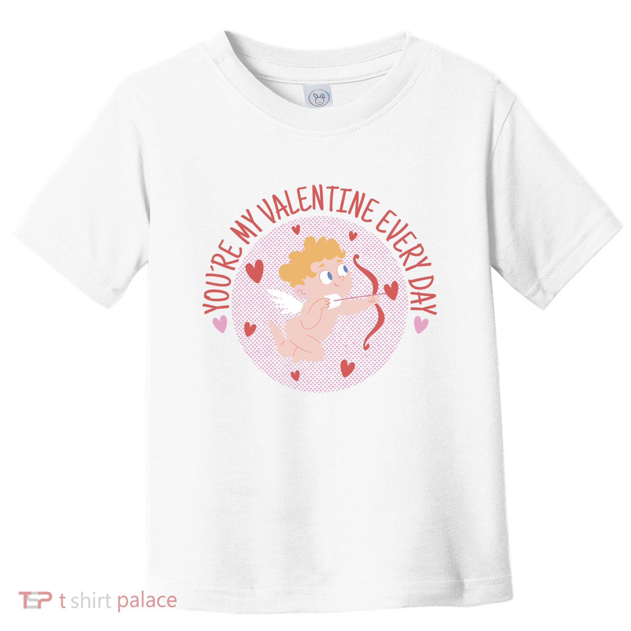 You're My Valentine Everyday Cupid Toddler T-Shirt