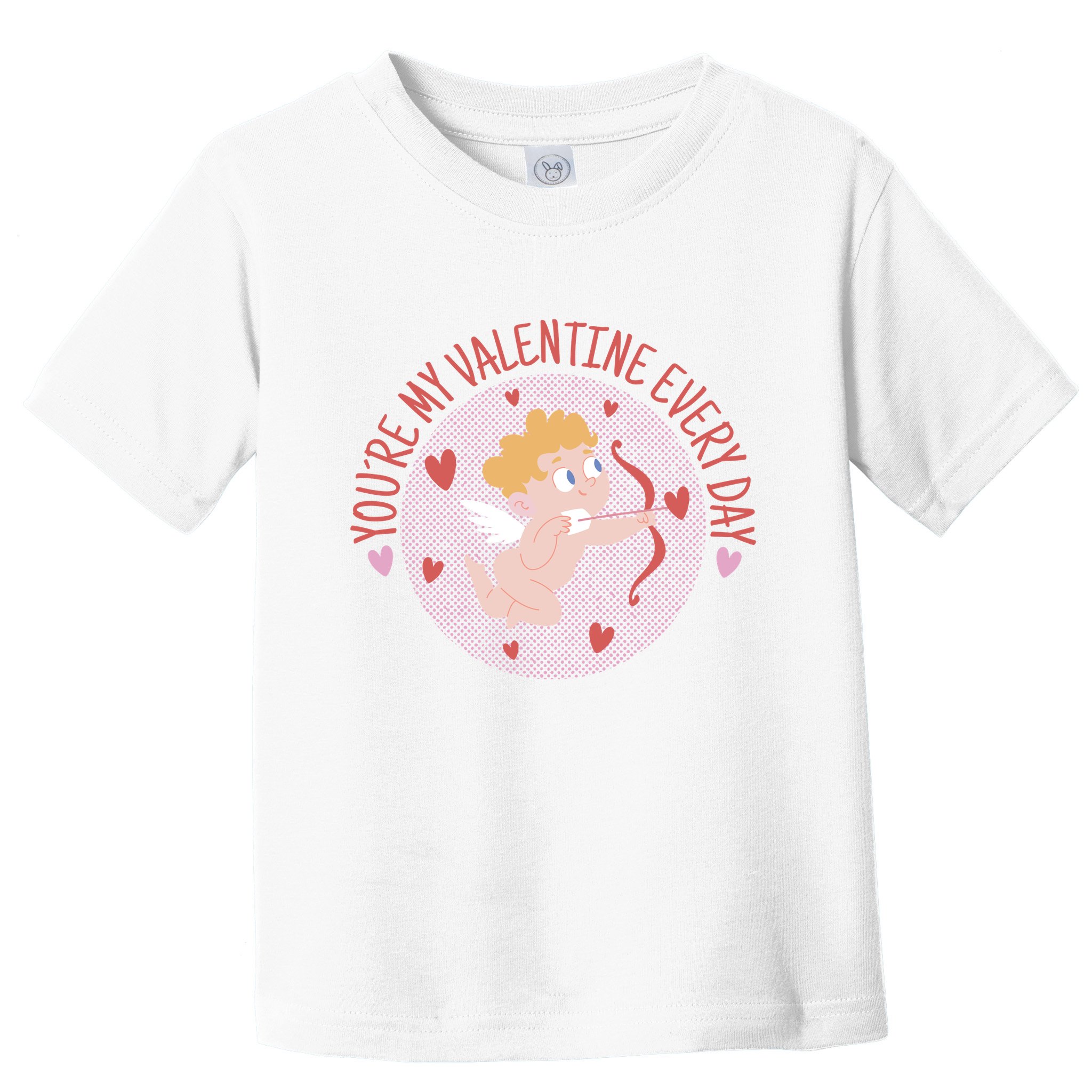 You're My Valentine Everyday Cupid Toddler T-Shirt