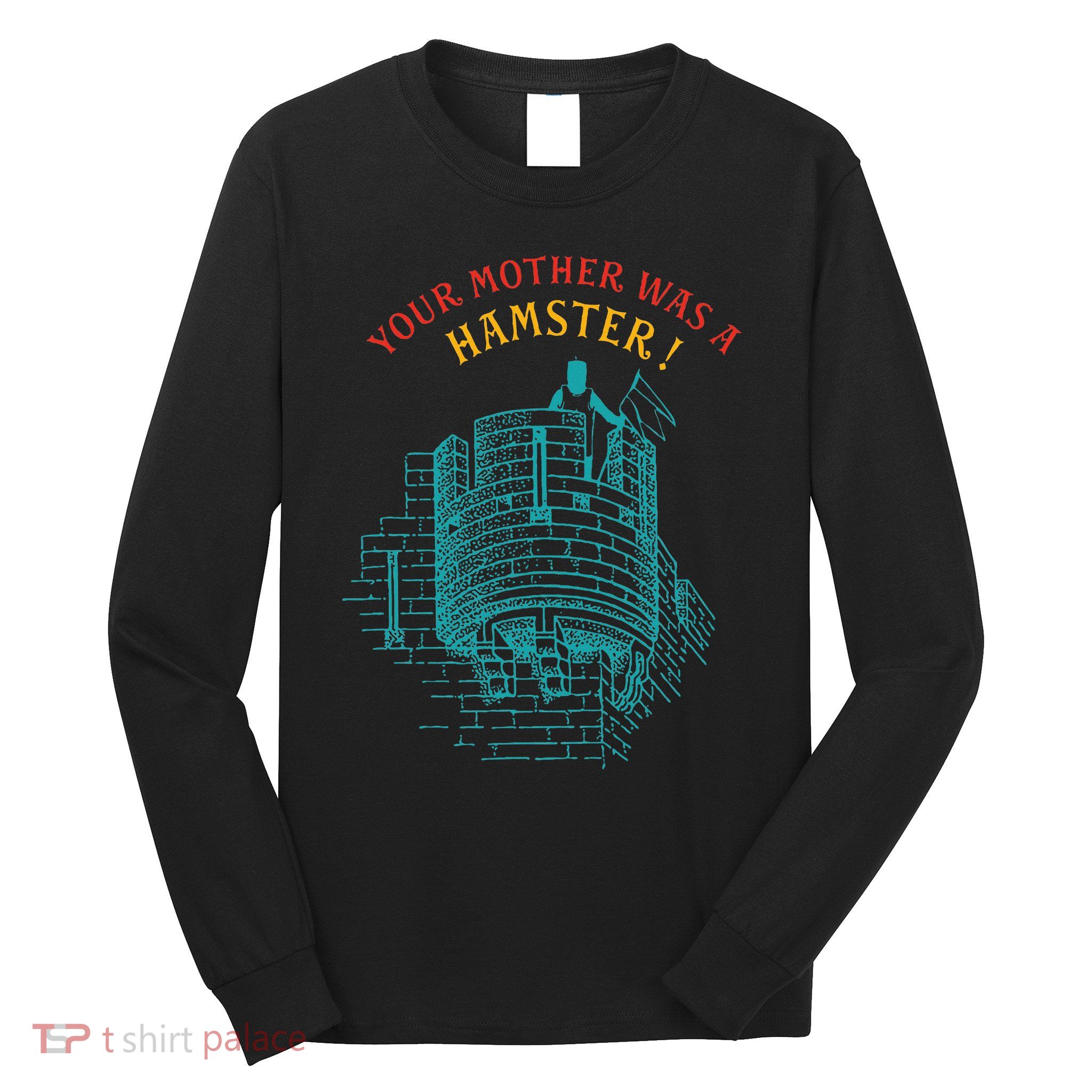 Your Mother Was A Hamster Long Sleeve Shirt