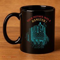 Your Mother Was A Hamster 11oz C Handle Ceramic Mug