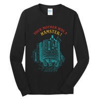 Your Mother Was A Hamster Tall Long Sleeve T-Shirt