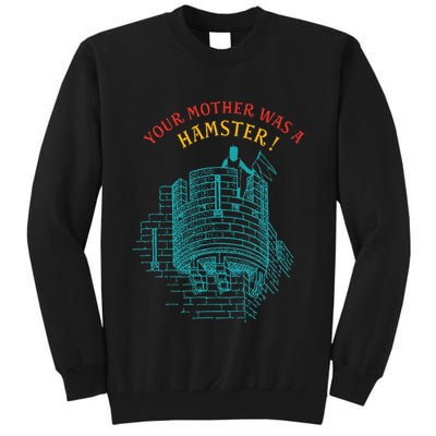 Your Mother Was A Hamster Tall Sweatshirt