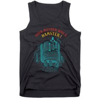 Your Mother Was A Hamster Tank Top