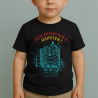 Your Mother Was A Hamster Toddler T-Shirt
