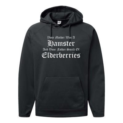 Your Mother Was A Hamster Your Father Smelt Of Elderberries Performance Fleece Hoodie