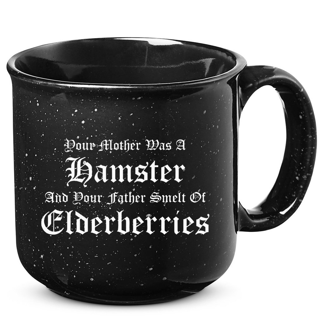 Your Mother Was A Hamster Your Father Smelt Of Elderberries 15oz Campfire Ceramic Mug