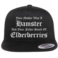 Your Mother Was A Hamster Your Father Smelt Of Elderberries Flatbill Hat