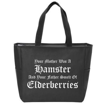 Your Mother Was A Hamster Your Father Smelt Of Elderberries Zip Tote Bag