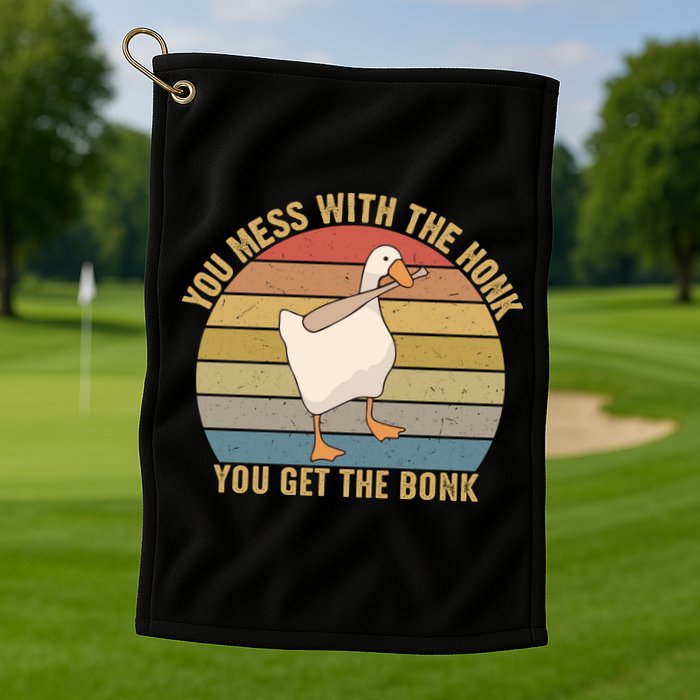 You Mess With The Honk You Get The Bonk Funny Retro Vintage Goose Golf Towel