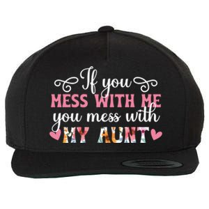 You Mess With My Aunt From Auntie To Niece Gift Wool Snapback Cap