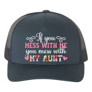 You Mess With My Aunt From Auntie To Niece Gift Yupoong Adult 5-Panel Trucker Hat