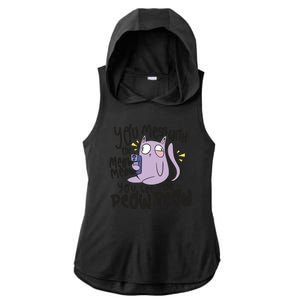 You Mess With The Meow Funny Cat Ladies PosiCharge Tri-Blend Wicking Draft Hoodie Tank