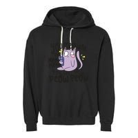 You Mess With The Meow Funny Cat Garment-Dyed Fleece Hoodie