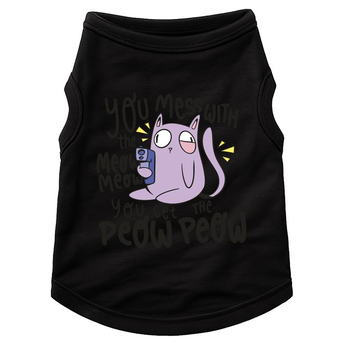 You Mess With The Meow Funny Cat Doggie Tank