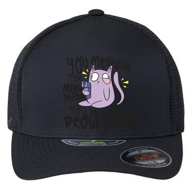 You Mess With The Meow Funny Cat Flexfit Unipanel Trucker Cap