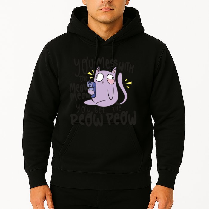 You Mess With The Meow Funny Cat Hoodie