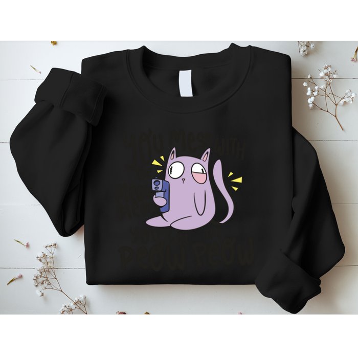 You Mess With The Meow Funny Cat Sweatshirt