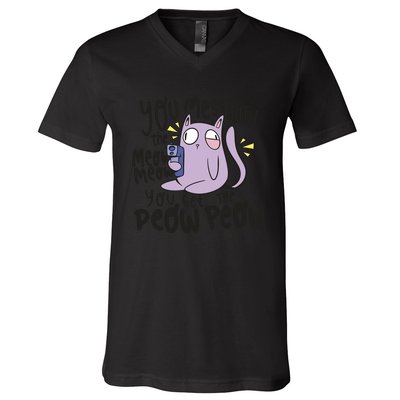 You Mess With The Meow Funny Cat V-Neck T-Shirt