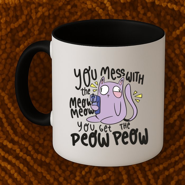 You Mess With The Meow Funny Cat Mug