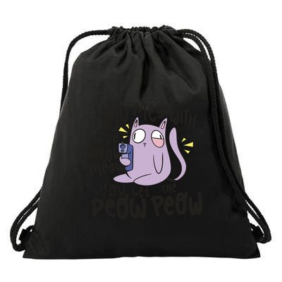 You Mess With The Meow Funny Cat Drawstring Bag