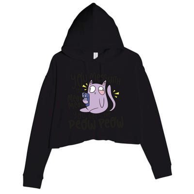 You Mess With The Meow Funny Cat Crop Fleece Hoodie