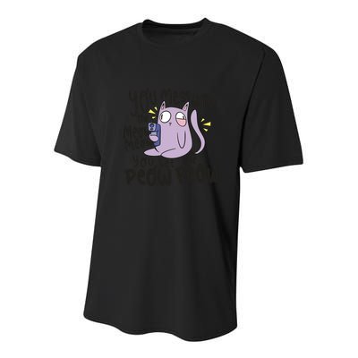 You Mess With The Meow Funny Cat Youth Performance Sprint T-Shirt