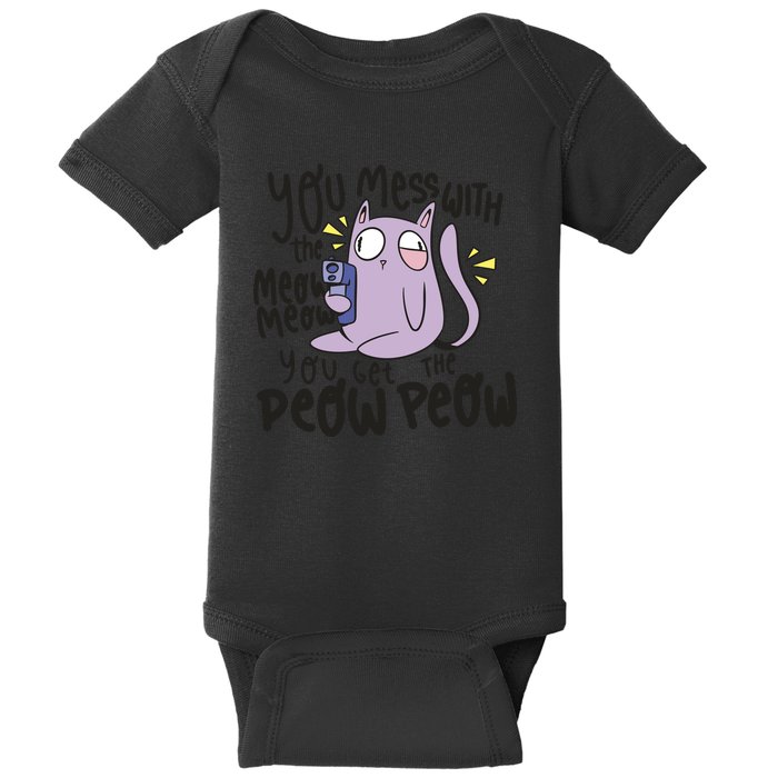 You Mess With The Meow Funny Cat Baby Bodysuit