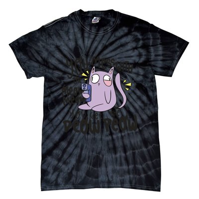 You Mess With The Meow Funny Cat Tie-Dye T-Shirt