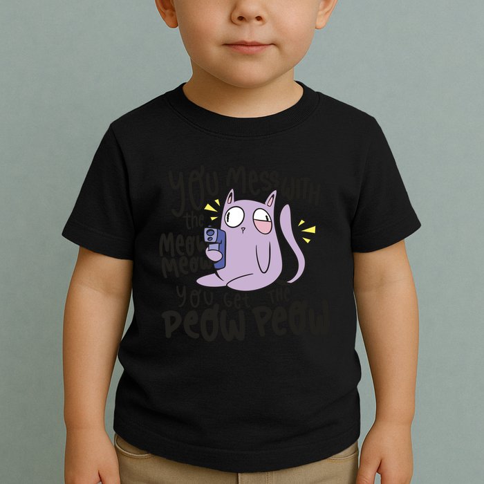 You Mess With The Meow Funny Cat Toddler T-Shirt