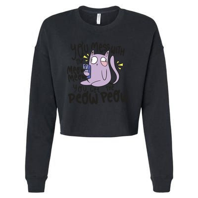 You Mess With The Meow Funny Cat Cropped Pullover Crew