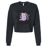 You Mess With The Meow Funny Cat Cropped Pullover Crew