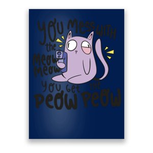 You Mess With The Meow Funny Cat Poster