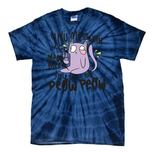 You Mess With The Meow Funny Cat Tie-Dye T-Shirt