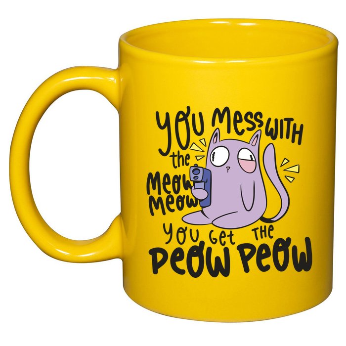 You Mess With The Meow Funny Cat 11oz C Handle Ceramic Mug