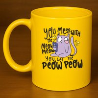 You Mess With The Meow Funny Cat 11oz C Handle Ceramic Mug