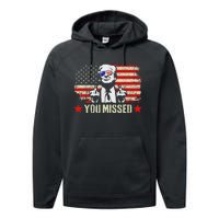 You Missed  You Missed Trump 2024 You Missed Performance Fleece Hoodie