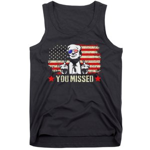 You Missed  You Missed Trump 2024 You Missed Tank Top