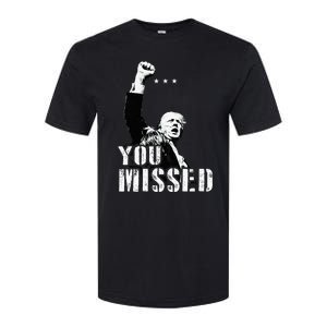 You Missed You Missed Trump 2024 Donald Trump Support Softstyle® CVC T-Shirt