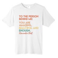 You Matter You Are Amazing Vintage To The Person Behind Me Tall Fusion ChromaSoft Performance T-Shirt