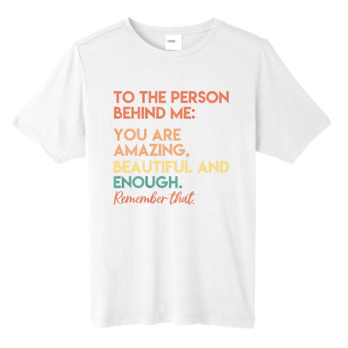 You Matter You Are Amazing Vintage To The Person Behind Me Tall Fusion ChromaSoft Performance T-Shirt