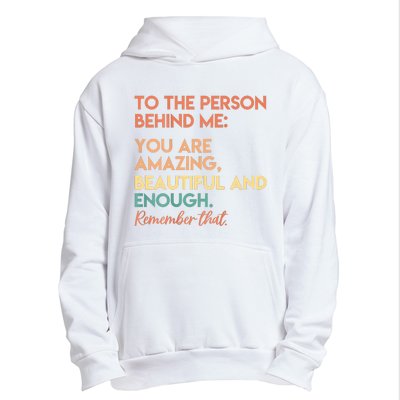 You Matter You Are Amazing Vintage To The Person Behind Me Urban Pullover Hoodie